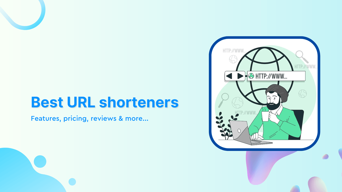 Best URL shorteners for 2025 &#8211; Features, pricing, reviews &amp; more