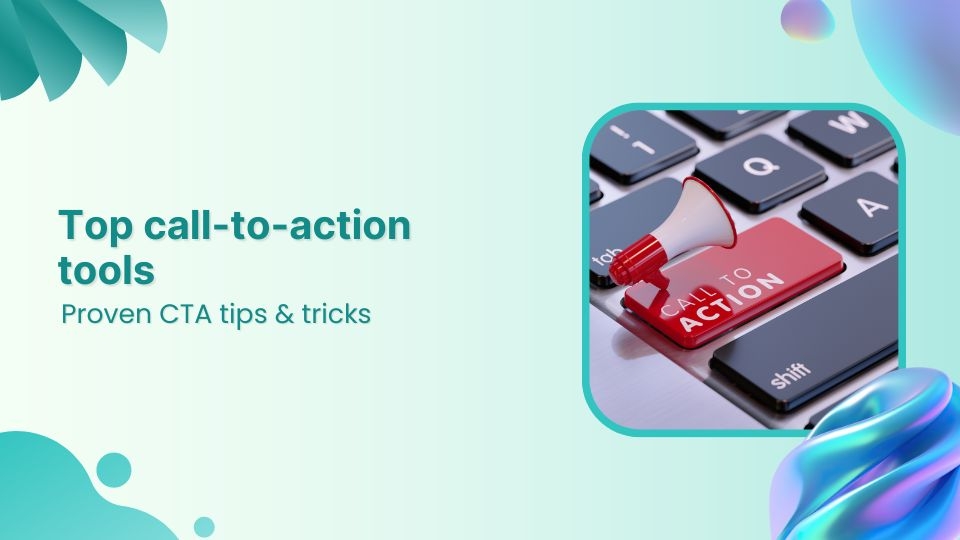 Top call-to-action tools &#8211; Proven CTA tips and tricks