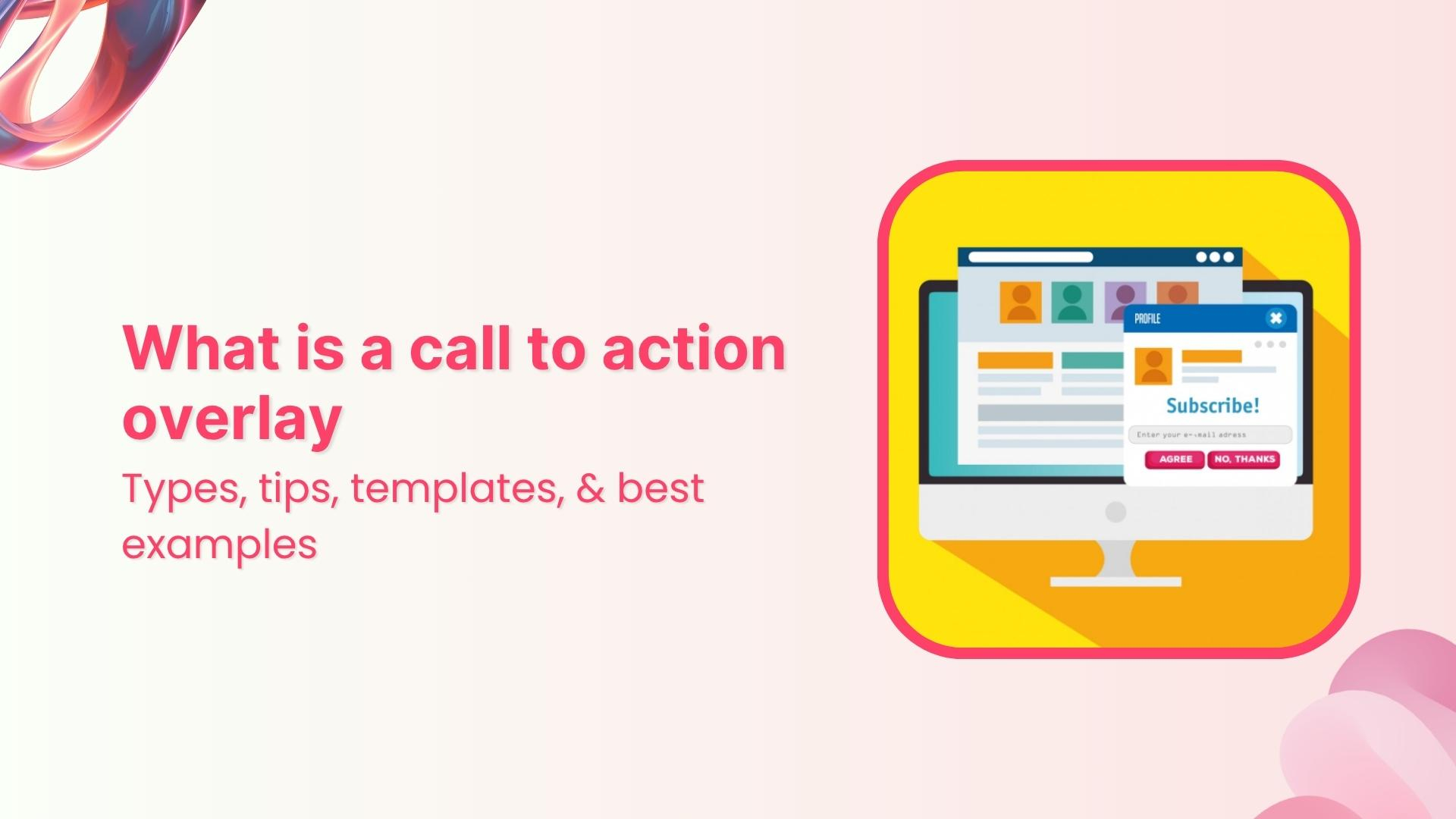 Call-to-action overlays: Types, tips &amp; templates [+ examples]